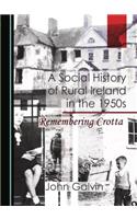 Social History of Rural Ireland in the 1950s: Remembering Crotta