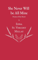 She Never Will be All Mine - Poems of the Heart