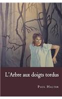L'Arbre aux doigts tordus