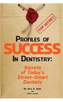 Profiles of Success In Dentistry
