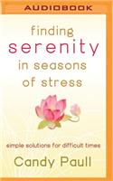 Finding Serenity in Seasons of Stress