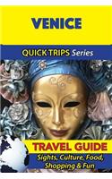 Venice Travel Guide (Quick Trips Series)