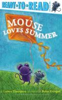 Mouse Loves Summer: Ready-to-Read Pre-Level 1(Mouse)