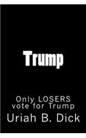 Trump: Only Losers Vote for Trump