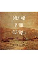 Openings in the Old Trail
