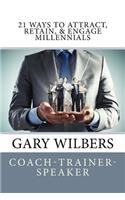 21 Ways To Attract, Retain, & Engage Millennials