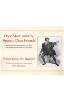 Once More unto the Speech, Dear Friends