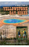 Ranger's Guide to Yellowstone Day Hikes