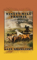 Ninety-Mile Prairie: A Cracker Western