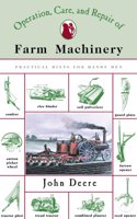 The Operation, Care and Repair of Farm Machinery