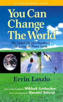 You Can Change the World