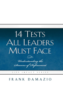 14 Tests All Leaders Must Face