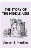 Story of the Middle Ages (Yesterday's Classics)