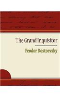 Grand Inquisitor - Feodor Dostoevsky