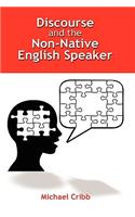 Discourse and the Non-Native English Speaker