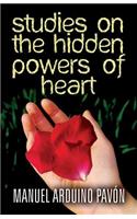 Studies on the Hidden Powers of Heart