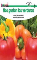 Nos Gustan Las Verduras Shared Reading Book