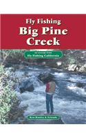 Fly Fishing Big Pine Creek