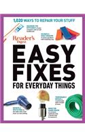 Reader's Digest Easy Fixes for Everyday Things