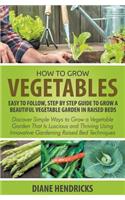 How to Grow Vegetables