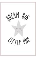 dream big little one