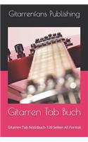 Gitarren Tab Buch: Gitarren Tab Notizbuch-120 Seiten A5 Format