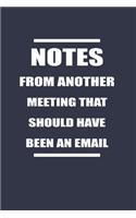 Notes From Another Meeting That Should Have Been An Email
