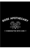 Rose Apothecary Handcrafted With Care: Blank Lined Notebook Journal for Work, School, Office - 6x9 110 page