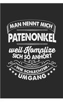 Man Nennt Mich Patenonkel Weil Komplize Sich So Anhört Wie Schlechter Umhang: Patenonkel 2020 & Taufpate Notizbuch 6'x9' Liniert Geschenk für Patenkind & Paten-onkel