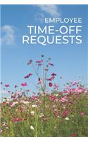 Employee Time-Off Requests: Business Manager's Logbook for Days Off Forms & Submissions with Approval Checkboxes & Signatures - 140 Forms 6 x 9 inches - Landscape Workplace Sta