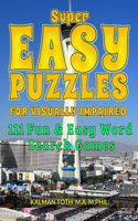 Super Easy Puzzles for Visually Impaired: 111 Fun & Easy Word Search Games