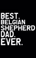 Best Belgian Shepherd Dad Ever