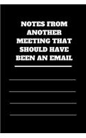 Notes from Another Meeting That Should Have Been an Email