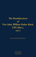 The Reminiscences of Vice Adm. William Paden Mack, USN (Ret.), vol. I: 1915-2003