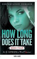 How Long Does It Take - Week Four (Contemporary Romance)