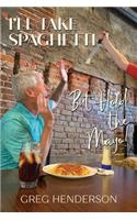 I'll Take Spaghetti But Hold the Mayo!