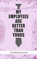 My employees are better than yours - A Gratitude Journal