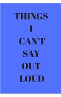 Things I Can't Say Out Loud