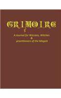 Grimoire - A Journal for Wiccans, Witches and practitioners of Magick