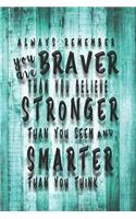 Always Remember You Are Braver