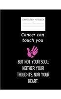 cancer can touch you but not your soul