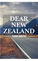 Dear New Zealand Travel Journal: New Zealand Destination Travel Diary To Record Your Journey Highlights as Keepsake or Present