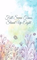 Fall Seven Times, Stand Up Eight