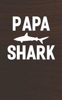 Papa Shark: Family life Grandpa Dad Men love marriage friendship parenting wedding divorce Memory dating Journal Blank Lined Note Book Gift