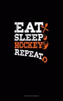 Eat Sleep Hockey Repeat