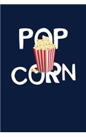 Popcorn: Notebook For Popcorn Lovers And Movie Fans