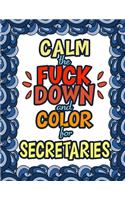 Calm The Fuck Down & Color For Secretaries
