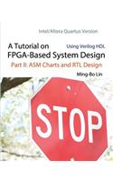 A Tutorial on FPGA-Based System Design Using Verilog HDL