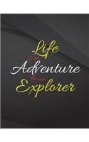 Life is an Adventure. Be an Explorer.: Field Graph Notebook Jottings Drawings Black Background White Text Design - Large 8.5 x 11 inches - 110 Pages notebooks and journals, for Minimal De