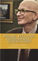 Résumé - êtes-vous indispensable ? de Seth Godin